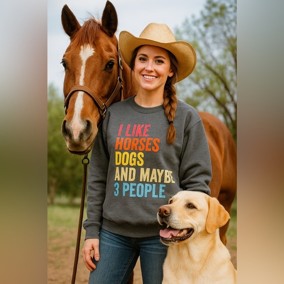 “I like Horses Dogs and Maybe 3 People” Sweatshirt, Womens size Small - Picture 1 of 8